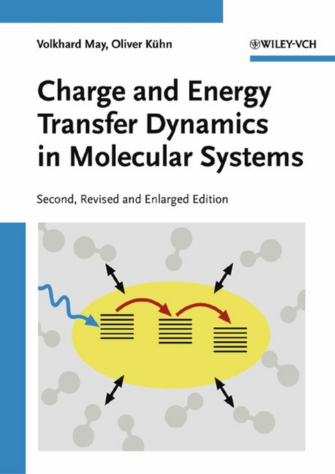 Charge and Energy Transfer Dynamics in Molecular Systems - Volkhard May, Oliver K&uuml;hn