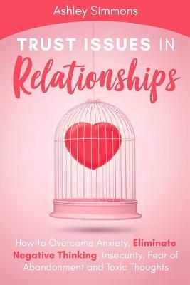 Trust Issues in Relationships - Ashley Simmons