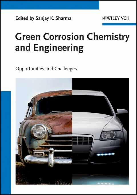 Green Corrosion Chemistry and Engineering - 