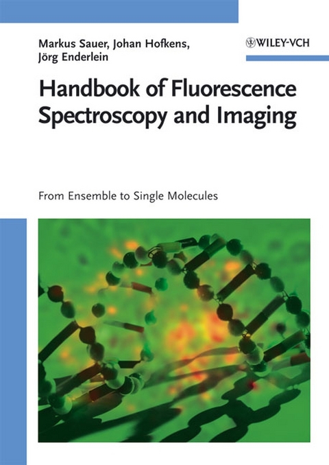 Handbook of Fluorescence Spectroscopy and Imaging - Markus Sauer, Johan Hofkens, J&ouml;rg Enderlein