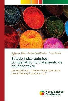 Estudo f&iacute;sico-qu&iacute;mico comparativo no tratamento de efluente t&ecirc;xtil - Guilherme Dilarri, Carolina Rosai Mendes, Carlos Renato Corso