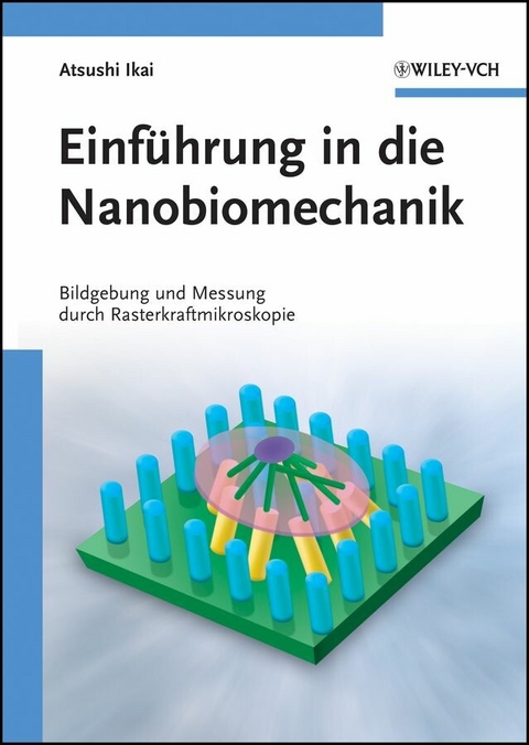 Einf&uuml;hrung in die Nanobiomechanik - Atsushi Ikai
