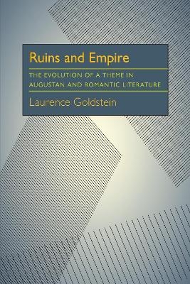 Ruins and Empire - Laurence Goldstein