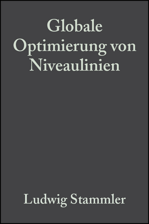 Globale Optimierung von Niveaulinien - Ludwig Stammler, Edeltraud Buchsteiner-Kie&szlig;ling