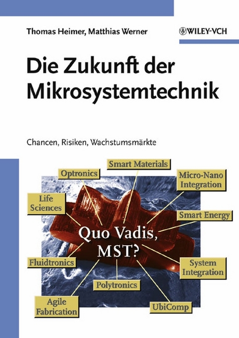 Die Zukunft der Mikrosystemtechnik - Thomas Heimer, Matthias Werner