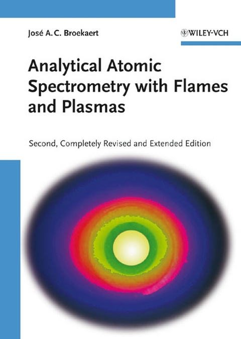 Analytical Atomic Spectrometry with Flames and Plasmas - Jos&eacute; A. C. Broekaert