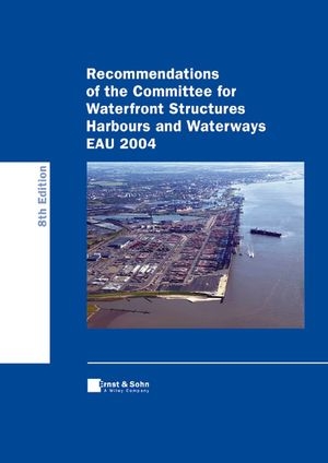Recommendations of the Committee for Waterfront Structures Harbours and Waterways EAU 2004