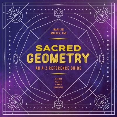 Sacred Geometry - Marilyn Walker PhD