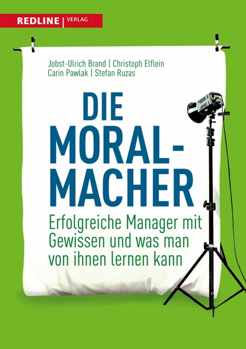 Die Moral-Macher -  Carin Pawlak,  Christoph Elflein,  Jobst-Ulrich Brand,  Stefan Ruzas