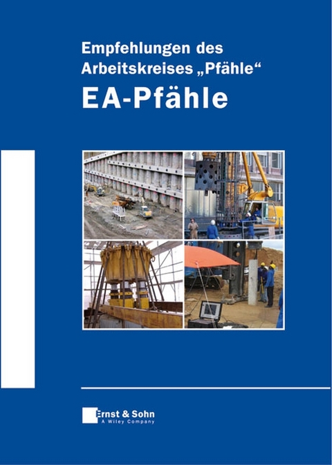 Empfehlungen des Arbeitskreises "Pf&auml;hle" - EA-Pf&auml;hle