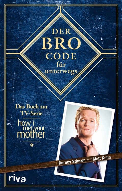 Der Bro Code f&uuml;r unterwegs - Matt Kuhn, Barney Stinson