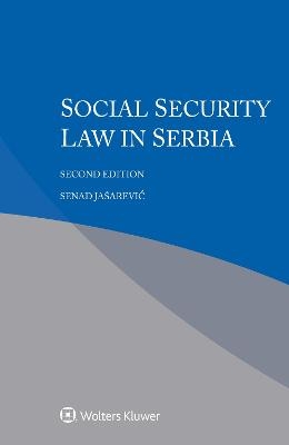 Social Security Law in Serbia - Senad Ja&scaron;arević