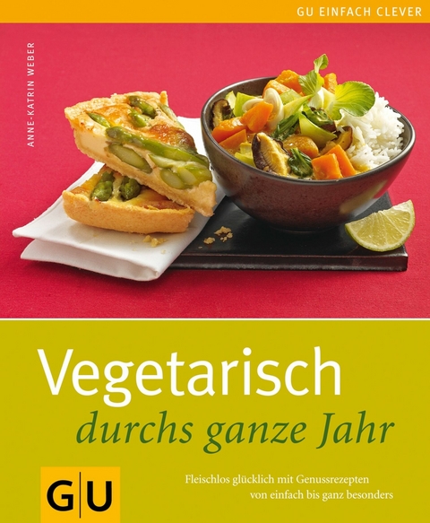Vegetarisch durchs ganze Jahr - Anne-Katrin Weber