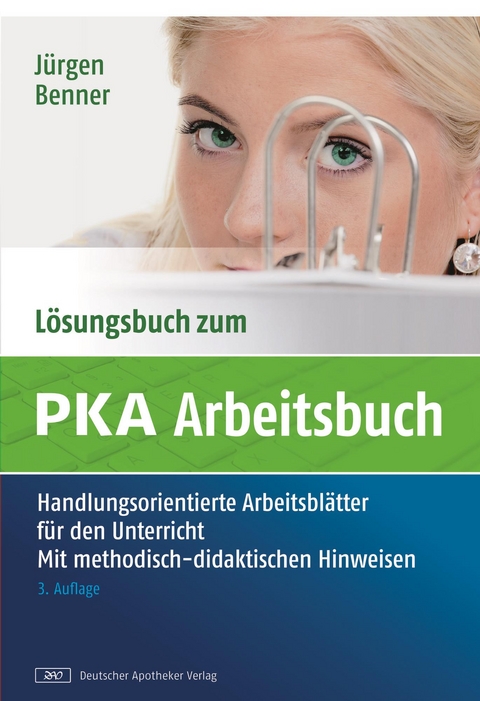 L&ouml;sungsbuch zum PKA-Arbeitsbuch -  J&uuml;rgen Benner