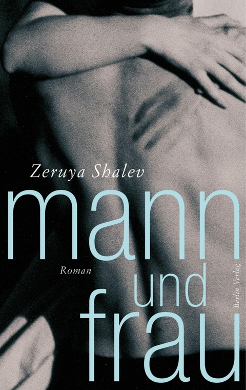 Mann und Frau - Zeruya Shalev
