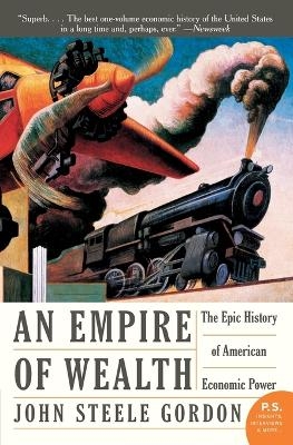 Empire of Wealth - John Steele Gordon