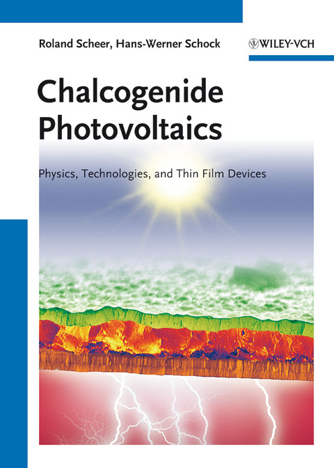 Chalcogenide Photovoltaics - Roland Scheer, Hans-Werner Schock