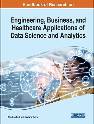 Handbook of Research on Engineering, Business, and Healthcare Applications of Data Science and Analytics - 