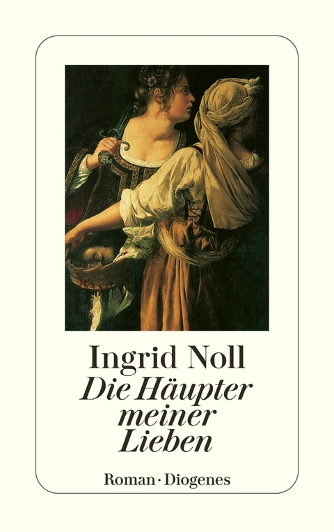 Die H&auml;upter meiner Lieben - Ingrid Noll