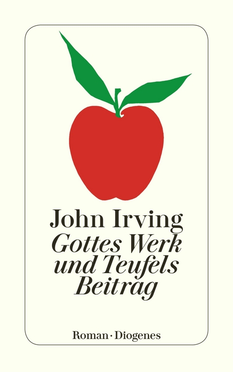 Gottes Werk und Teufels Beitrag - John Irving