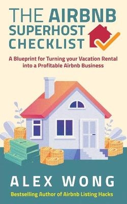 The Airbnb's Super Host's Checklist - Alex Wong