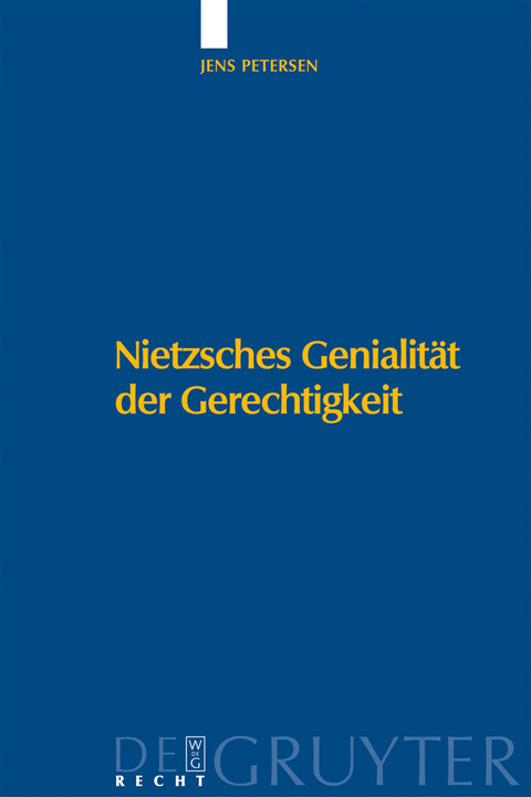 Nietzsches Genialit&auml;t der Gerechtigkeit - Jens Petersen