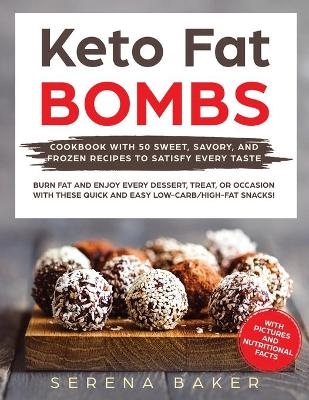 Keto Fat Bombs - Serena Baker
