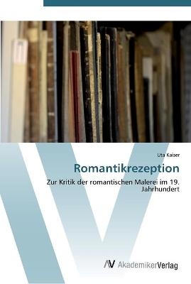 Romantikrezeption - Uta Kaiser