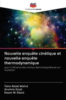 Nouvelle enquête cinétique et nouvelle enquête thermodynamique
