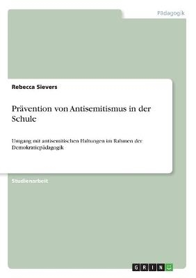 Pr&Atilde;&curren;vention von Antisemitismus in der Schule - Rebecca Sievers