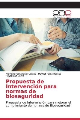 Propuesta de Intervención para normas de bioseguridad