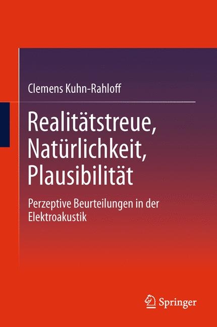 Realitätstreue, Natürlichkeit, Plausibilität - Clemens Kuhn-Rahloff