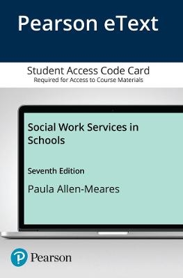 Social Work Services in Schools, Pearson eText -- Access Card
