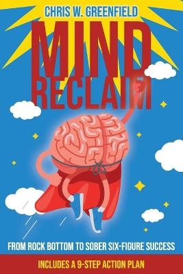 Mind Reclaim - Chris W Greenfield