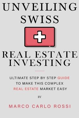 Unveiling Swiss Real Estate Investing