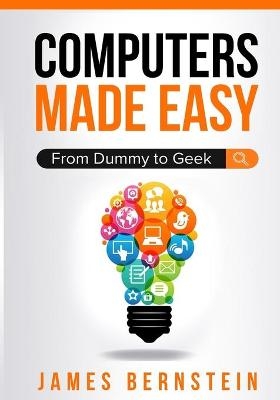 Computers Made Easy - Bernstein James
