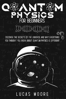 Quantum Physics For Beginners Guide