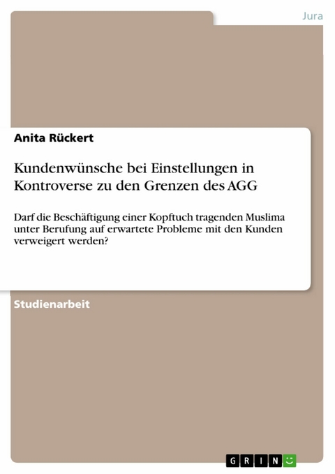 Kundenw&uuml;nsche bei Einstellungen  in Kontroverse  zu den Grenzen des AGG -  Anita R&uuml;ckert