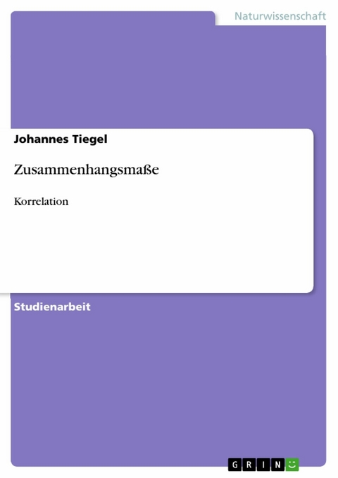 Zusammenhangsmaße - Johannes Tiegel