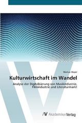 Kulturwirtschaft im Wandel - Mayer, Markus