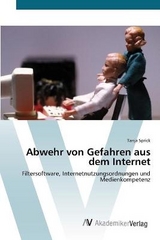 Abwehr von Gefahren aus dem Internet - Sprick, Tanja