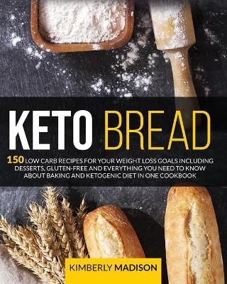 Keto Bread - Kimberly Madison