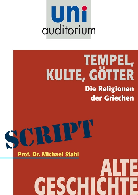 Tempel, Kulte, G&ouml;tter - Michael Stahl
