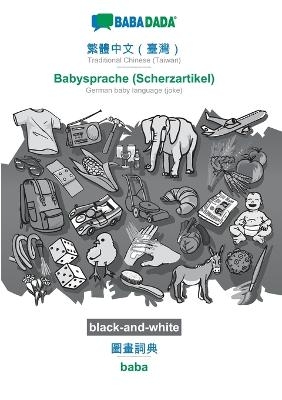 Traditional Chinese (Taiwan) (in chinese script) - Babysprache (Scherzartikel), visual dictionary, BW