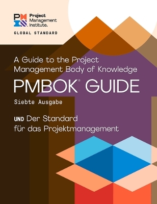 A Guide to the Project Management Body of Knowledge (PMBOK® Guide) – Seventh Edition and The Standard for Project Management (GERMAN)
