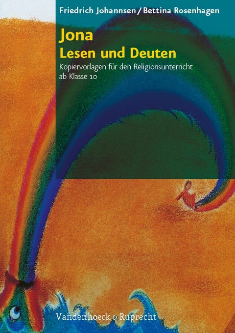 Jona – Lesen und Deuten - Bettina Rosenhagen, Friedrich Johannsen