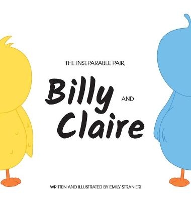 The Inseparable Pair, Billy and Claire. - Emily Stranieri