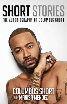 Short Stories: The Autobiography of Columbus Short - Columbus Short