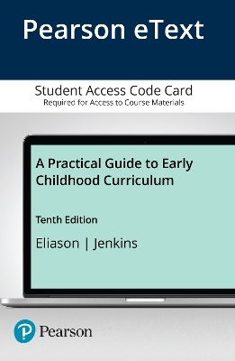 Practical Guide to Early Childhood Curriculum, A -- Enhanced Pearson eText