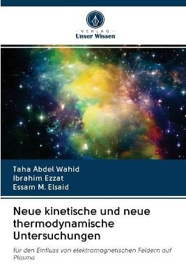Neue kinetische und neue thermodynamische Untersuchungen